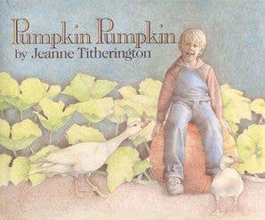 Pumpkin Pumpkin : Jeanne Titherington
